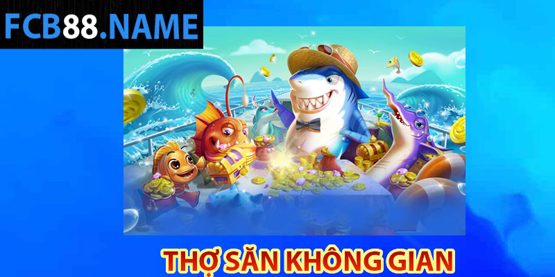 Thợ Săn Không Gian – Sản phẩm mới lạ vừa ra mắt